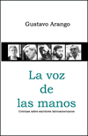 La voz de las manos - Cr�n�cas sobre escritores latinoamericanos